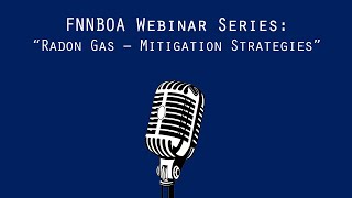 FNNBOA webinar  Radon Gas  Mitigation Strategies [upl. by Gessner]