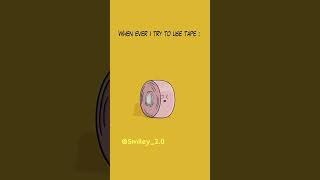 WHENEVER I TRY TO USE TAPE  😂  Itx harsh gamer shorts viral ytshorts tape funny Smiley20 [upl. by Aynam691]