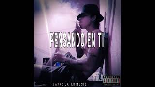 PENSANDO EN TI×PROD LK MUSIC×AUDIO [upl. by Lebana]