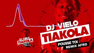 Dj vielo X Tiakola  Pousse toi Remix Afro [upl. by Etireugram]