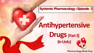 Antihypertensive drugs Part 3 In Urdu [upl. by Naujej]