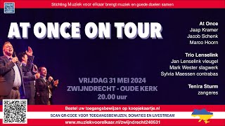 At Once On Tour  Liveconcert vanuit de Oude Kerk in Zwijndrecht [upl. by Persons]