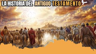 LA HISTORIA COMPLETA DEL ANTIGUO TESTAMENTO [upl. by Carmen]