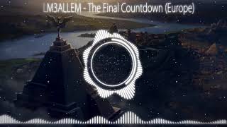 LM3ALLEM  The Final Countdown Europe [upl. by Currey]