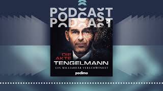 Die Akte Tengelmann – Ein Milliardär verschwindet  Der PodcastPodcast [upl. by Syd]