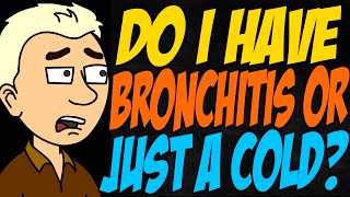 Do I Have Bronchitis or Just a Cold [upl. by Erminie]