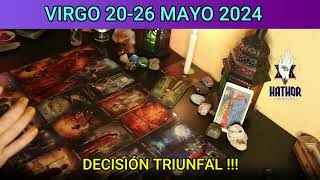 VIRGO 2026 MAYO 2024  DECISIÓN TRIUNFAL  HATHOR TAROT Y OCULTISMO [upl. by Reizarf243]