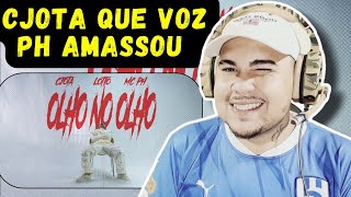 REACT CJOTA  OLHO NO OLHO feat MC PH Prod PEDRO LOTTO [upl. by Spense426]