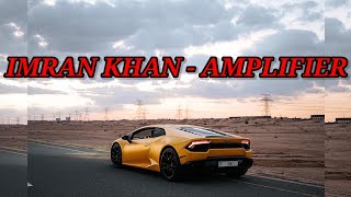 Imran Khan  Amplifier imrankhanamplifierimrankhanamplifierremix [upl. by Rabiah]