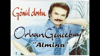 ORHAN GENCEBAY  ALMİNA [upl. by Marrilee]