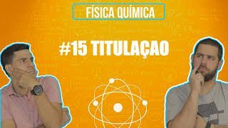 Química Simples 15  Soluções  Titulação [upl. by Lellih]