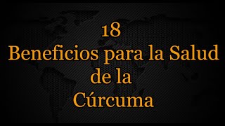 18 Beneficios para la Salud de la Cúrcuma [upl. by Nydia]