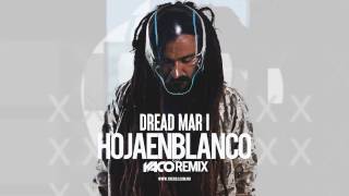 Dread Mar I X YACO DJ  Hoja en Blanco DubStep Remix [upl. by Anirbes]