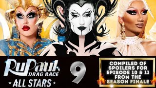 RUPAULS DRAG RACE ALL STARS 9 🌟 COMPILED OF SPOILERS FOR EPISODE 10 amp 11 FROM THE SEASON FINALE💥 [upl. by Dlarrej]