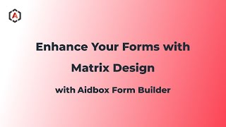 Enhance Your Forms with Matrix Design [upl. by Yznyl]