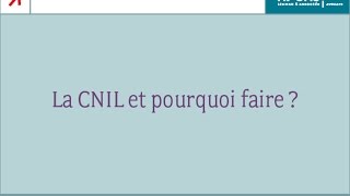 La CNIL  pourquoi faire [upl. by Atse]