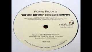 Frankie Knuckles ‎ Gimme Gimme Disco Shimmy Eric Kupper remix [upl. by Acinnod990]