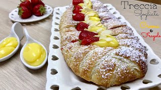 Treccia Sfogliata Crema e Fragole 🍓 Ricetta veloce  Braid puff pastry cream and strawberry [upl. by Ylim]