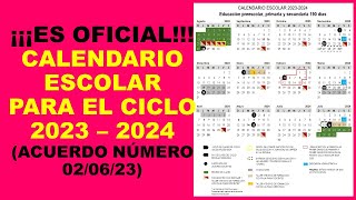 Soy Docente ¡¡¡ES OFICIAL CALENDARIO ESCOLAR PARA EL CICLO 2023 – 2024 ACUERDO NÚMERO 020623 [upl. by Gudrin22]