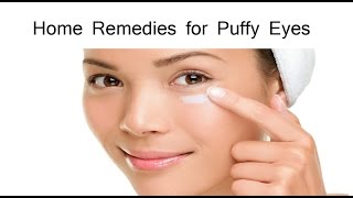 आँखों के आस पास की सूजन को दूर करने के घरेलू उपाय  Home Remedies for Puffy Eyes [upl. by Irrab]