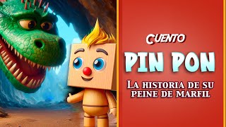 ✨ CUENTO PIN PON  LA HISTORIA DE SU PEINE DE MARFIL  STARS KIDS [upl. by Putscher]