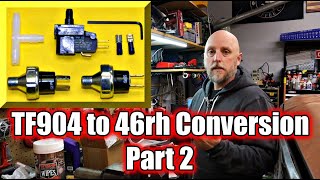 TF904 to 46rh Transmission Upgrade  Part 2  Getting the Overdrive to Work [upl. by Gnap139]