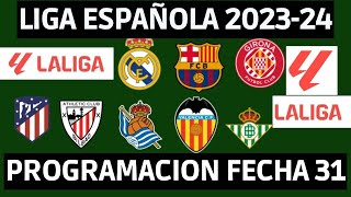 ASI SE JUGARA LA FECHA 31 DE LA LIGA ESPAÑOLA  FECHA 31 LIGA ESPAÑOLA 202324 [upl. by Enelaehs]