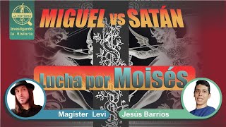 SATANÁS VS ARCÁNGEL MIGUEL  LUCHANDO POR EL CUERPO DE MOISÉS MgtrLevi [upl. by Ellekram31]