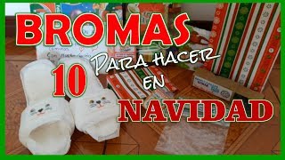 10 BROMAS Y REGALOS DE NAVIDAD Y DÍA DE REYES  RECOPILACIÓN 20162017 [upl. by Troc]