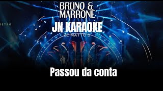 PASSOU DA CONTA BRUNO amp MARRONE Revivem Sua História Vol 2 JN KARAOKE [upl. by Stacey]