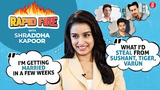 Shraddha Kapoors RAPID FIRE on marriage Alia Ranbir Aditya Sushant Prabhas Varun SRK Salman [upl. by Dnomse]