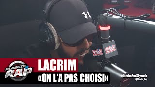 Lacrim quotOn la pas choisiquot PlanèteRap [upl. by Arlana16]