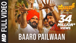 Baaro Pailwaan Full Video  Pailwaan Kannada  Kichcha Sudeepa Suniel Shetty  Krishna Arjun Janya [upl. by Waverly637]