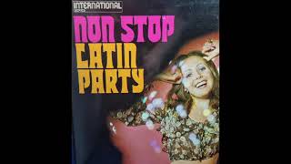 NonStop Latin Party  Full Vinyl LP Various  Philips – 6382 032 1970 [upl. by Hasile]