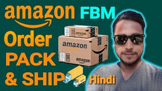 Amazon fbm Order Schedule  How To Fulfill amp Ship Your First Amazon FBM Order  amazon seller centra [upl. by Teirrah679]