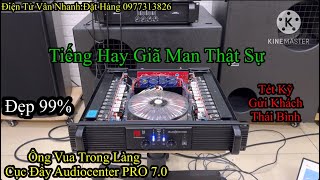 🔴Tiếng Phê Thực SựÔng vua trong làng Cục Đẩy Audiocenter PRO 70 Xịn Chính HãngTiếng Quá Nét [upl. by Alliw]