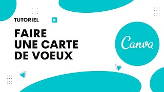 Comment faire une carte de voeux avec Canva [upl. by Taran]