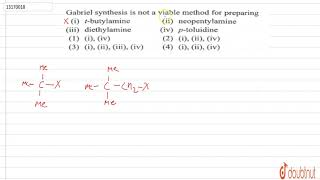 Gabried synthesis is not a viable method for preparing i t butylamine ii neopentylamine ii [upl. by Favien]