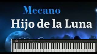 HIJO DE LA LUNA  FIGLIO DELLA LUNA  Mecano  PIANO [upl. by Whalen]