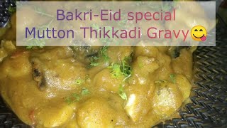 BakriEid special Mutton Thikkadi Gravy must try different repice 🤤👌🐏மட்டன் திக்கடி [upl. by Veats]