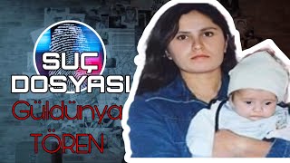 Suç Dosyası  Güldünya TÖREN  Kriminal [upl. by Giglio809]