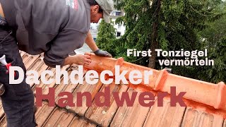 First tonziegel vermörteln Dachdecker handwerk [upl. by Liuqa]