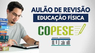 COPESE UFT  Aulão de Revisão de Educação Física [upl. by Aileme779]