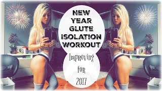 Glute Isolation Workout  Improving for 2017 [upl. by Badger753]