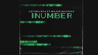 Letona RSA  iNumberFeaturing Major Matrixx [upl. by Nehtan]