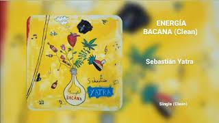 Sebastián Yatra  Energía Bacana Official Clean Version [upl. by Coraline468]