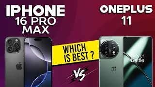 iPhone 16 Pro Max vs OnePlus 11  Full Comparison ⚡Which one is Best [upl. by Bradeord890]