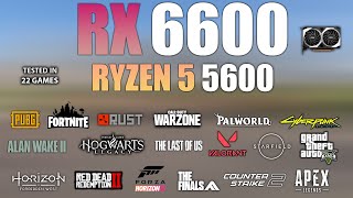 Ryzen 5 5600  RX 6600  Test in 22 Games  RX 6600 Gaming Test [upl. by Naenej]