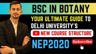 BSc Botany Your Ultimate Guide to Delhi Universitys New Course  NEP2020 [upl. by Mella]