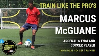 Train Like The Pros  Arsenal amp Englands Marcus McGuane [upl. by Nave]